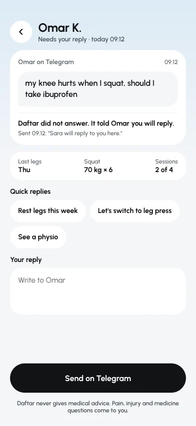 Omar K. asks: my knee hurts when I squat, should I take ibuprofen. Daftar did not answer and told Omar his coach will reply. Quick replies for the coach: Rest legs this week, Let's switch to leg press, See a physio.